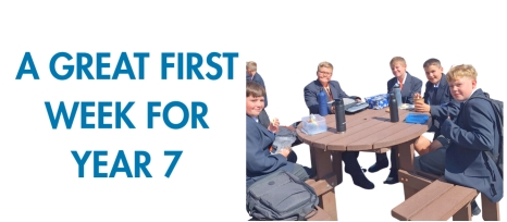  A GREAT FIRST WEEK FOR YEAR 7